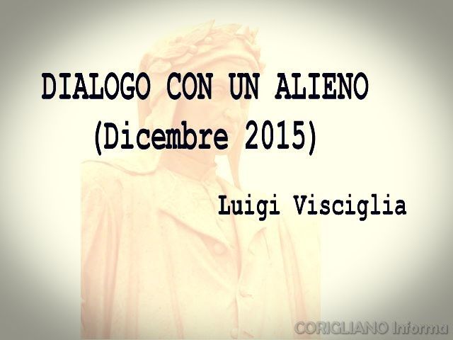 DIALOGO CON UN ALIENO DI LUIGI VISCIGLIA