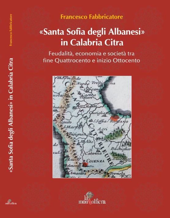 Santa Sofia d’Epiro: Francesco Fabbricatore e gli italo-albanesi di Calabria